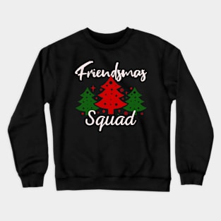 Friendsmas Christmas Squad Matching Crewneck Sweatshirt